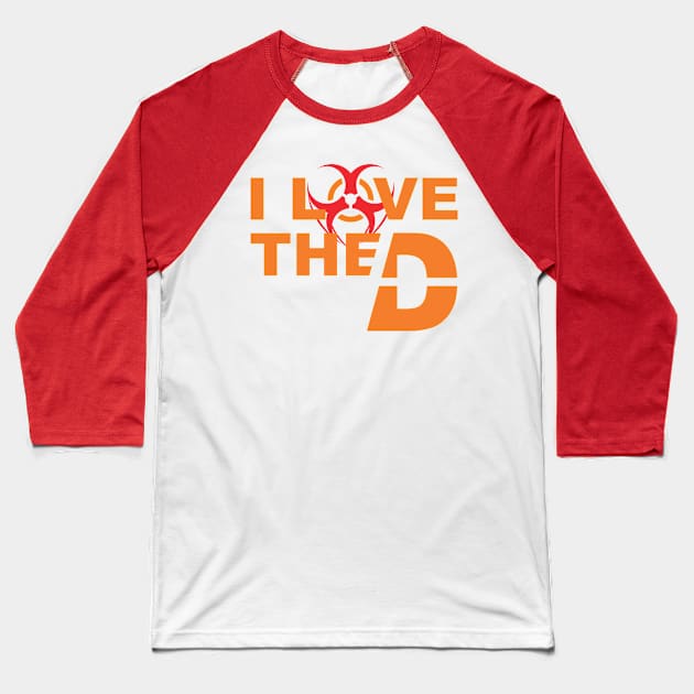I Love The D Baseball T-Shirt by Sixth Cycle